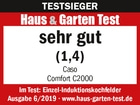 Testauszeichnung für Caso Comfort C2000, sehr gut, Haus & Garten Test, Ausgabe 6/2019