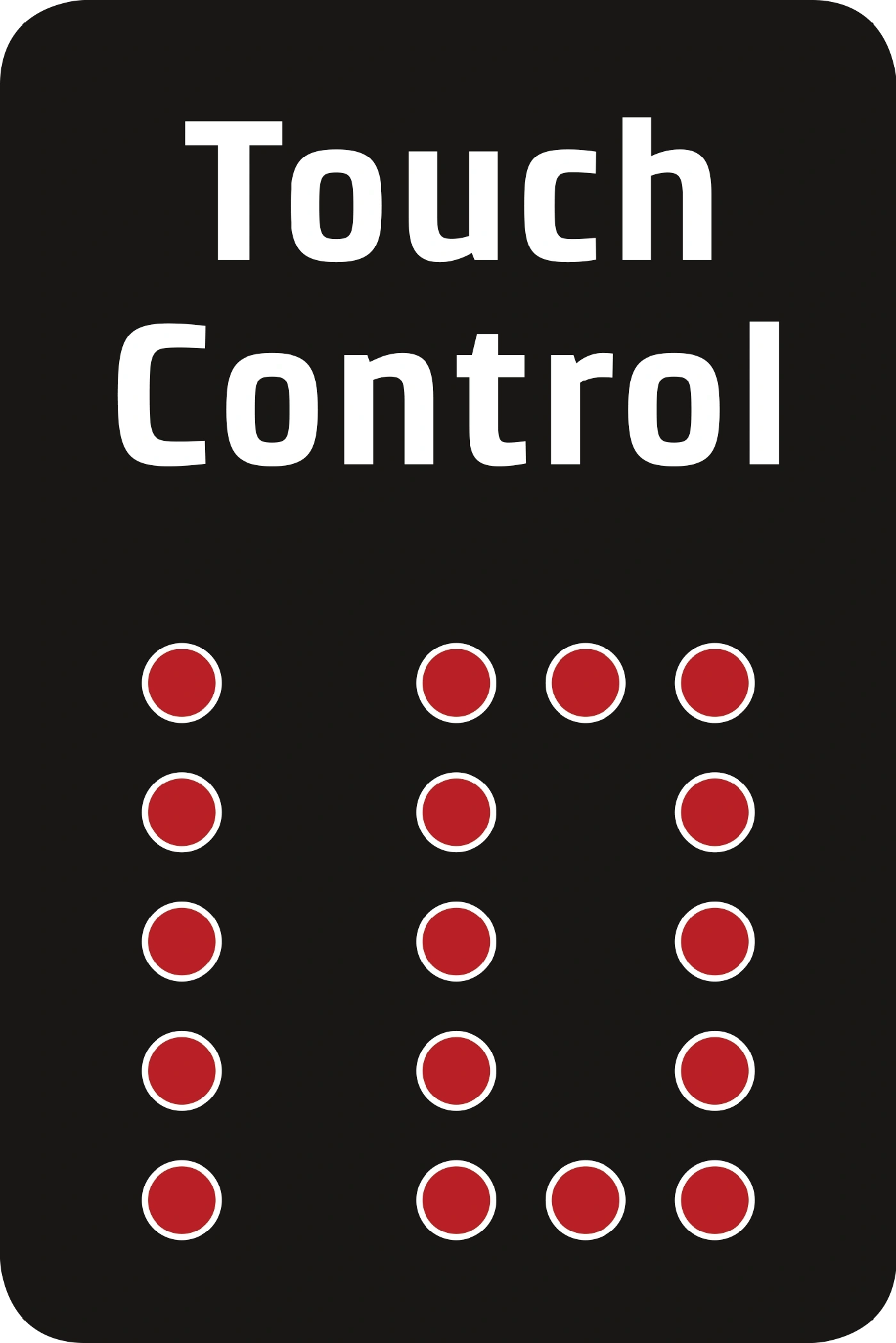 Touch Control, schwarzer Hintergrund, rote Kreise, weißer Text, abgerundete Ecken