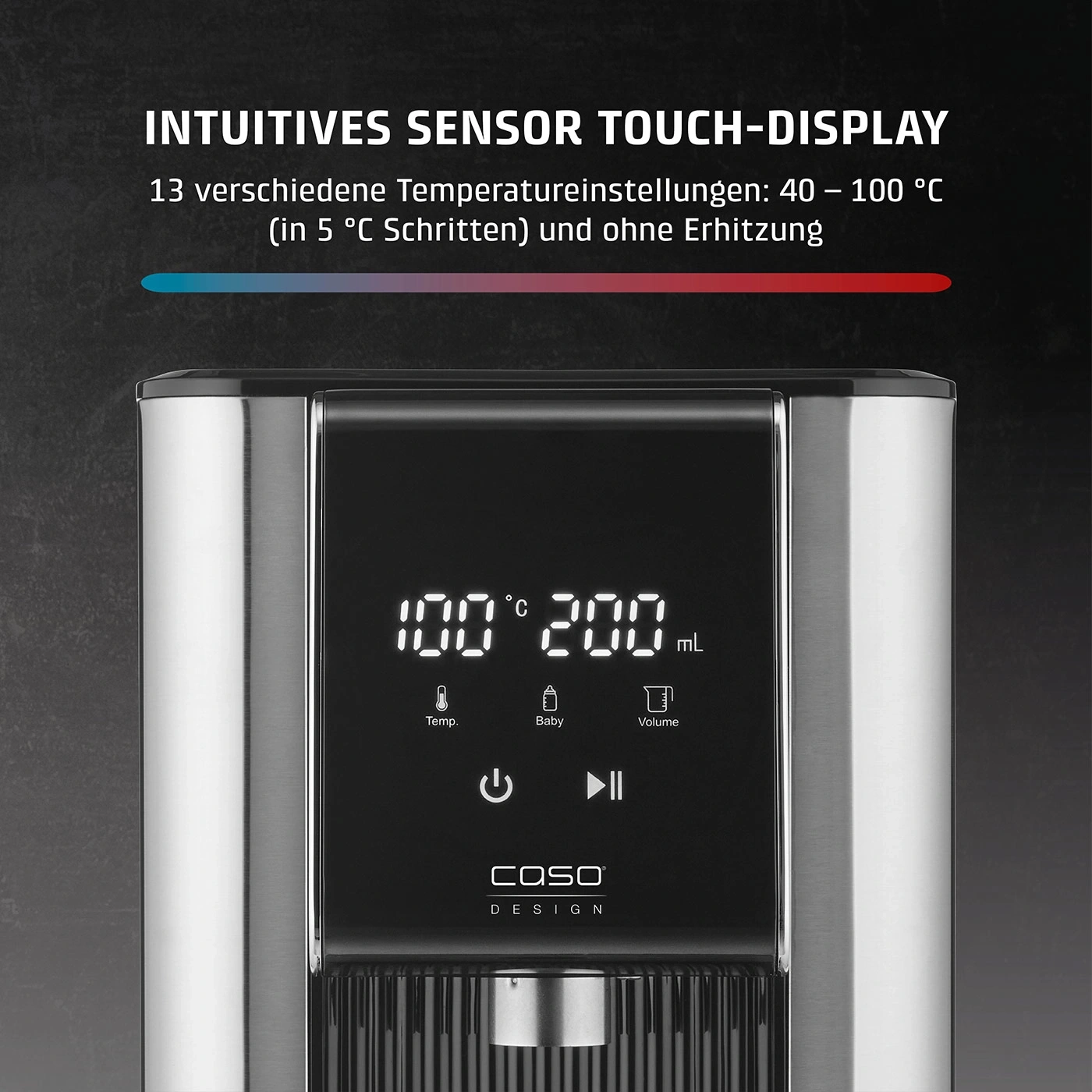 A water dispenser with an intuitive sensor touch display shows 100°C and 200ml.