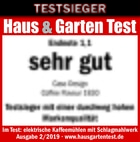 Test Haus & Garten: sehr gut, Endnote 1,1, Caso Design Coffee Flavour 1830, Testsieger.